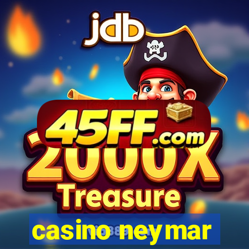 casino neymar
